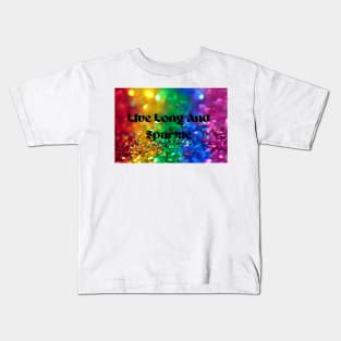 Live Long And Sparkle Kids T-Shirt